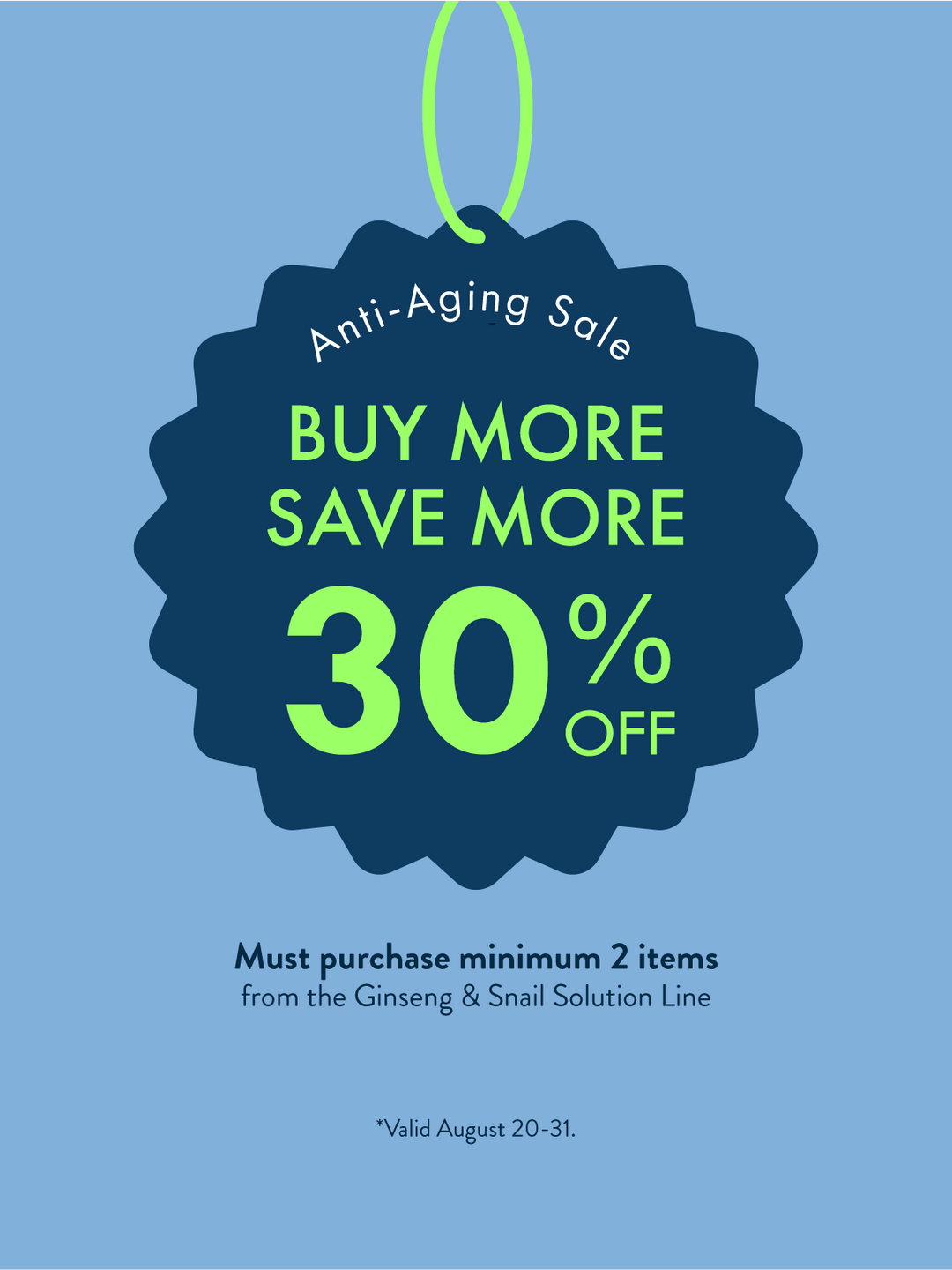 Anti-Aging Sale: Buy More Save More 30% Off - August 20-31